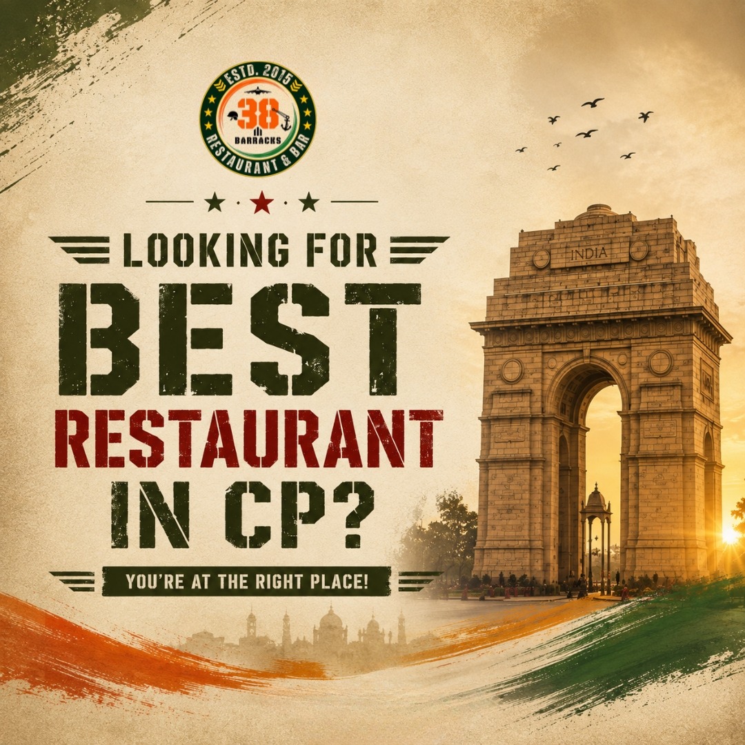 38 Barracks best restaurant in Connaught Place CP Delhi dining guide