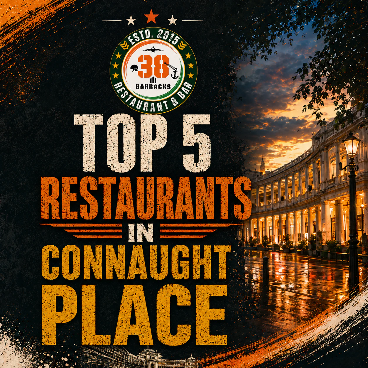Top 5 restaurants in Connaught Place dining guide featuring 38 Barracks Restaurant and Bar