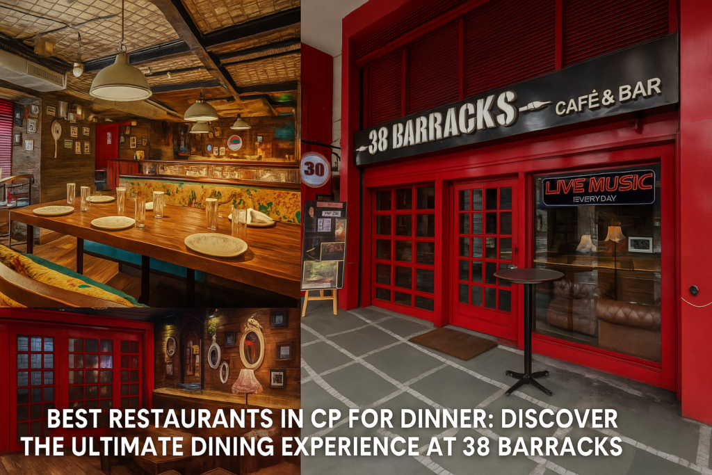 Best Restaurants in CP for Dinner