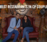 Best Restaurants in CP for Couples